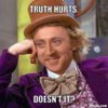 creepy-willy-wonka-meme-generator-truth-hurts-doesn-t-it-38557a.jpg