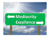 Mediocrity...Excellence.png