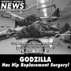 GodzillaHasHipReplacementSurgery.jpg