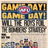 Newspaper front cover  ‘Game Day!’ With an afl logo and   “will the Roys stuff up the Bombers...jpeg