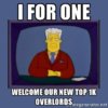 kent-brockman-i-for-one-welcome-our-new-top-1k-overlords.jpg