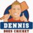 Dennis Cricket