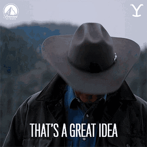 yellowstone-john-dutton-never-that-s-great-idea-7t7gtwmi829ii4gn.gif