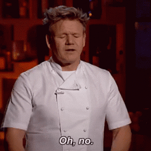 gordon-ramsay-oh-no-disappointed-n1p4qfiy9mjt56wc.gif